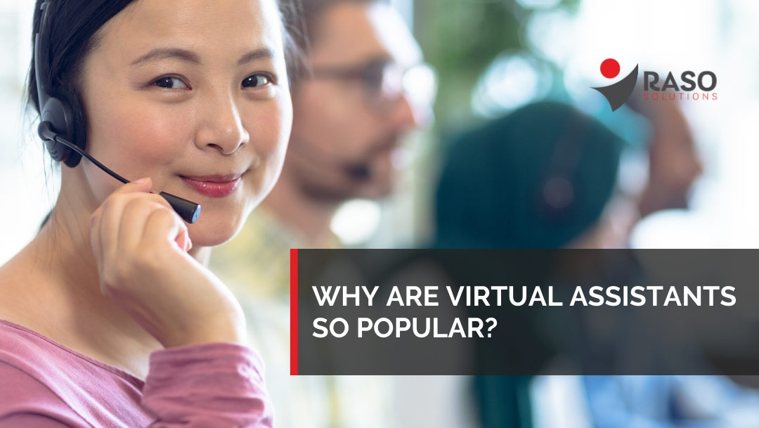 Why Are Virtual Assistants So Popular?