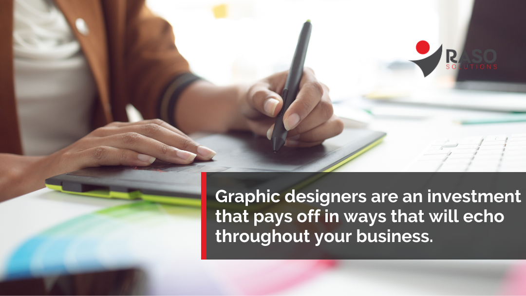 Want More Business? Hire a Graphic Designer.