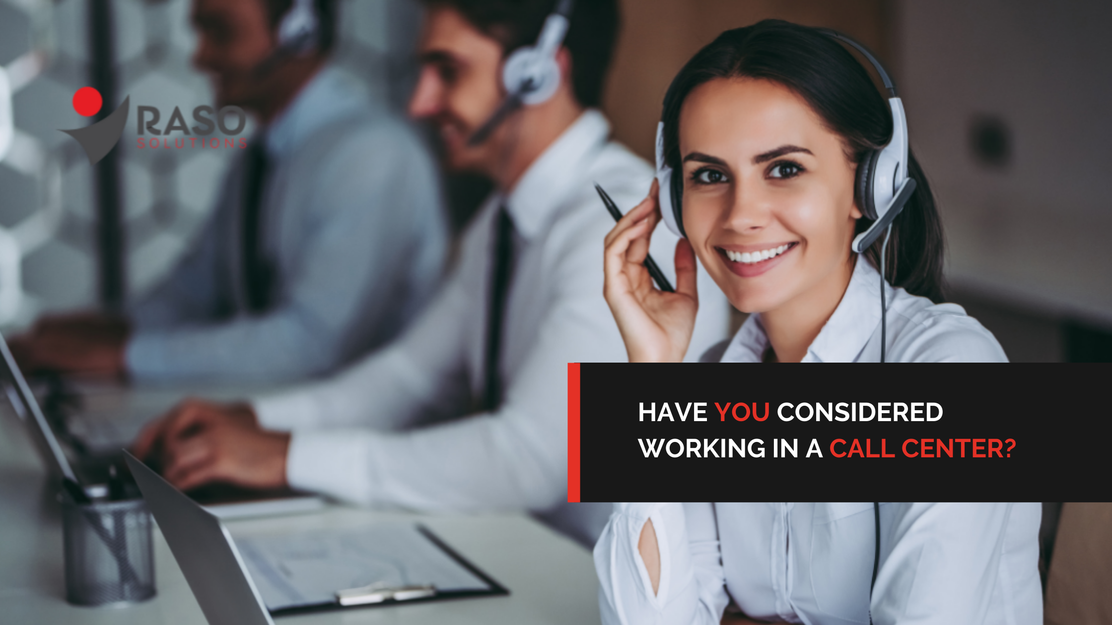Have You Considered Working in a Call Center?