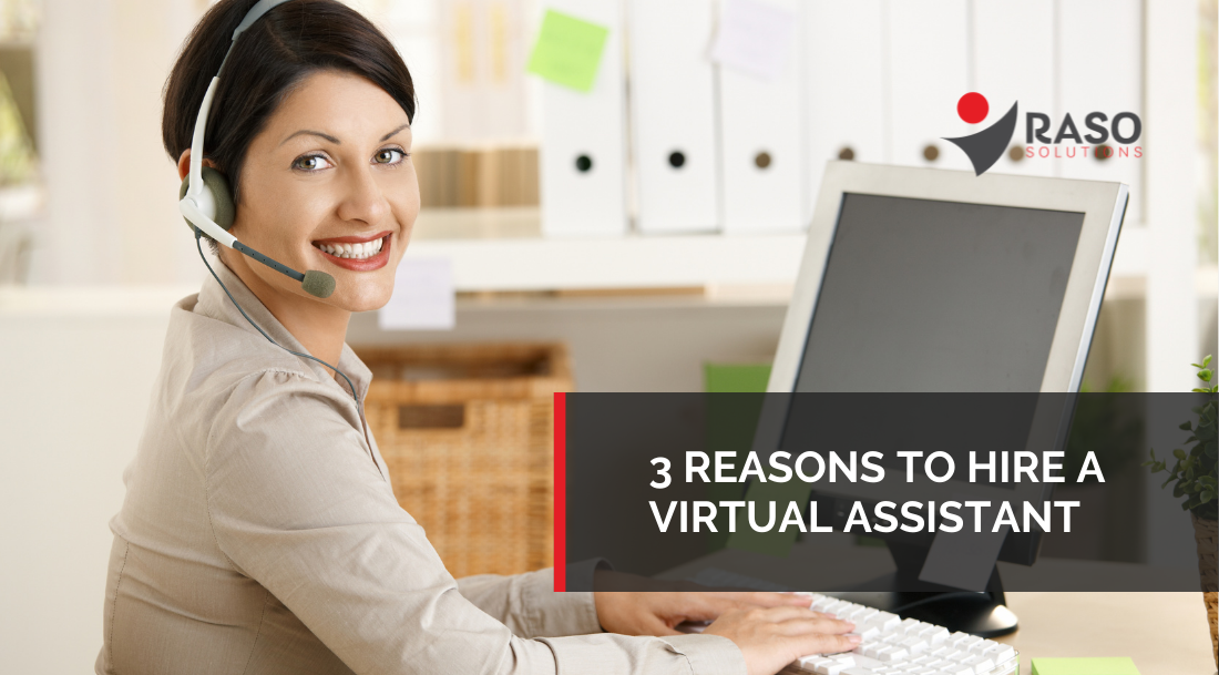 3 Reasons to Hire a Virtual Assistant